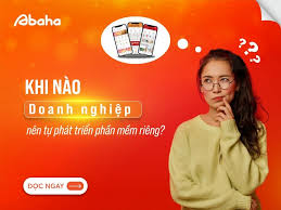Doanh Nghiệp Phát Triển Phần Mềm Riêng Để Xây Thương Hiệu