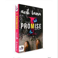 I feel lex and lana's friendship, partnership and romance lasted six wonderful seasons and then died on 6.16 promise. Novel I Promise By Acik Lana Shopee Singapore