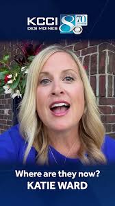 Where are they now?: Former KCCI reporter, anchor Katie Ward