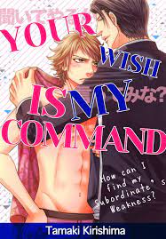 Your Wish is My Command (Yaoi Manga) eBook by Tamaki Kirishima - EPUB Book  | Rakuten Kobo United States