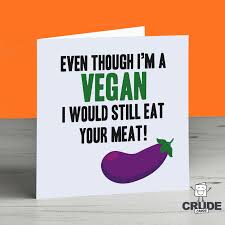 All cards have been illustrated, painted and edited in wales by the ethical & vegan card designer from rose + daff. Cheeky Vegan Valentine S Gifts For Naughty Vegans