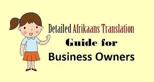 Detailed Afrikaanstranslation Guide For Business Owners Afrikaans Language Translation Afrikaans Translation Language