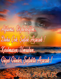 Aglama Gozbebegim Daha Cok Safak Acacak Kirilmasin Umudun Guzel Gunler Safakta Acacak