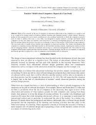Case studies are commonly used in social, educational, clinical, and business research. Pdf Teachers Beliefs About Computers Report Of A Case Study