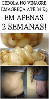 Cebola No Vinagre Emagreca Ate 34 Kg Em Apenas 2 Semanas Herbalism Healthy Tips Diet