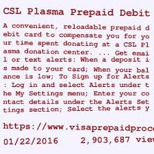 If you forget your pin number, you can call the number on the back of your reloadable prepaid card to reset. Csl Plasma Prepaid Card Balance