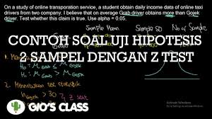 Tandai sebagai konten tidak pantas. Contoh Soal Uji Hipotesis 2 Sampel Dengan Z Test Youtube