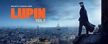 Луи летерье, юго желен, людовик бернард. Lupin Starttermin Und Ausfuhrlicher Trailer Zur Zweiten Staffelhalfte Fernsehserien De