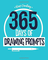 The universe you've always dreamed of…is yours to draw. Keep Creating 365 Days Of Drawing Prompts Sketchbook Sketchbooks By Beejaydel 9781095784419 Amazon Com Books
