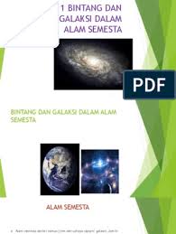 Galaksi sendiri merupakan sekelompok bintang yang membentuk suatu sistem. Bab11 Bintang Dan Galaksi Dalam Alam Semesta