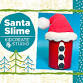 Santa Slime Workshop (4-10 Years) event image