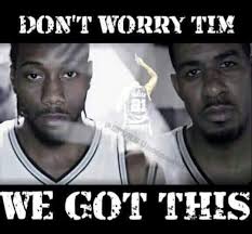 They did not "Got This". Oh...What could've been. Tim Duncan retired in the  offseason 2016. Kawhi Leonard was the heir apparent and with LaMarcus  Aldridge, Parker, Ginobili and Co. were going continue