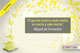 El idioma del corazón es universal: Quince Frases De Cervantes En El Dia Del Idioma El Espectador