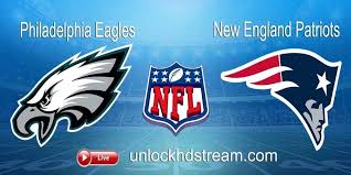 Philadelphia Eagles Vs New England Patriots Live Stream New England Patriots Eagles Vs Philadelphia Eagles