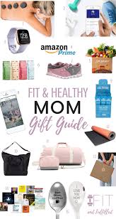Healthy Mother S Day Gifts For Fit Moms Fit And Fulfilled Fit Mom Fit Mom Gifts Fitbit Workout