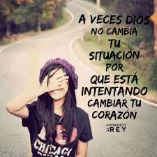 A Veces Dios No Cambia Tu Situacion Porque Esta Intentando Cambiar Tu Corazon Dios Jesus Jesucristo Cristo Espiritusanto Corazon Fr Gods Love Jesus Dios