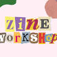 Zine Workshop and Family Game Night