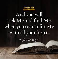 And Ye Shall Seek Me And Find Me When Ye Shall Search For Me With All Your Heart Jeremiah 29 13 Scripture Pictures Scripture Bible Truth