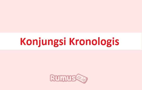 Konjungsi Kronologis Pengertian Ciri Ciri Dan Contoh Kalimat