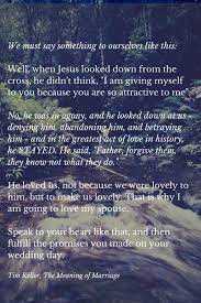The Meaning Of Marriage Timothy Keller Marriage Words Timothy Keller Quotes Tim Keller Quotes