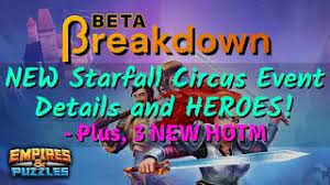 Maybe you would like to learn more about one of these? New Starfall Circus Event Heroes Event Details And 3 New Hotm Empires And Puzzles Beta Youtube