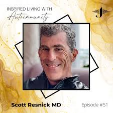 Scott Resnick, MD: Think Differently