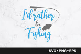 Download Be Fishing Svg Fishing Cut File I D Rather Be Fishing Svg Rather Be Fishing Fishing Quote Svg Fishing Design Svg Fishing Saying Materials Craft Supplies Tools Tripod Ee