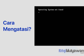 Causes of missing operating system/operating system not found. Cara Mengatasi Operating System Not Found Pada Windows Fix