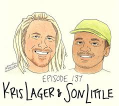 EP 137: Son Little & Kris Lager — Andy Frasco's World Saving Podcast