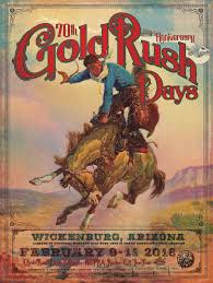 Jump to navigation jump to search. 70th Anniversary Gold Rush Days Poster Wickenburg Arizona 18 X24 Maverickdesigngroupmaverick Design