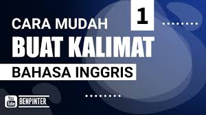 Maybe you would like to learn more about one of these? Cara Mudah Membuat Kalimat Dalam Bahasa Inggris Bagian 1 Youtube