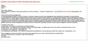 We are seeking an executive assistant to provide administrative support to upper management. Executive Assistant Offer Letter