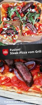 Steak Pizza Vom Grill Otto Wilde Grillers Steak Pizza Rezeptideen Rezepte