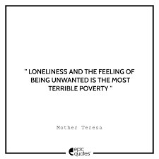 You are not alone, as these sad quotes about when someone makes you feel unwanted will show you. Epic Sad Quotes About Loneliness And Feeling Unwanted