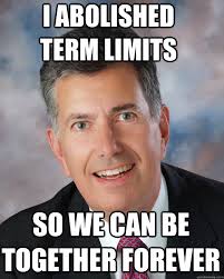 I Abolished Term Limits So We Can Be Together Forever Misc Quickmeme