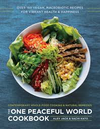 *free* shipping on qualifying offers. The One Peaceful World Cookbook Ebook By Alex Jack Rakuten Kobo