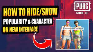 How To Show Hide Popularity Character In Pubg Mobile New Ui Pubgm Interface Youtube