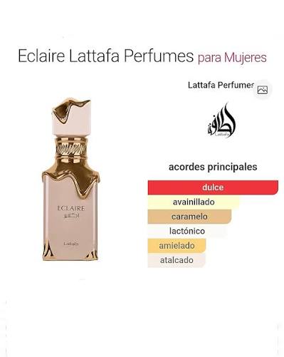 Eclaire de Lattafa Perfumes es una fragancia de la familia olfativa Floral  Frutal Gourmand para Mujeres. Eclaire se lanzó en 2024. Las Notas de Salida  son caramelo, leche y azúcar; las Notas