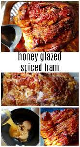 Delicious Honey Glazed Spice Ham Recipe Ham Recipes Pork And Beef Recipe Recipes