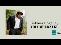 gokhan doganay yolumuzdayiz sarki sozleri