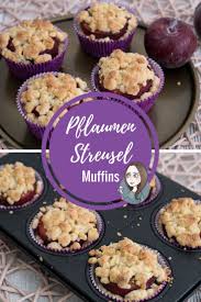 Pflaumen Streusel Muffins Rezept Makeitsweet De Streusel Muffins Einfach Backen Muffin Rezept