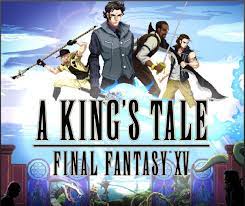 A King's Tale: Final Fantasy XV - PS4 Review
