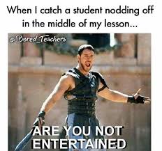 Gladiator Teacher Memes Funny Bored Teachers Teacher Memes