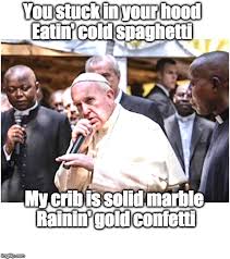 Jul 04, 2021 · vatican city (ap) — pope francis was hospitalized in rome on sunday afternoon for scheduled surgery on his large intestine, the vatican said. Pope Francis Memes Gifs Imgflip