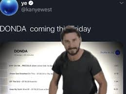 To view the full png size resolution click. Kanye West Donda Delay Has Internet Pissed And Dropping Memes Sohh Com