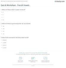 B, d, f, k, l, m, n, p, s, t, v, z. Quiz Worksheet French Vowels Study Com