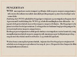 Latar belakang wto dan tujuannya. Organisasi Perdagangan Dunia Ppt Download