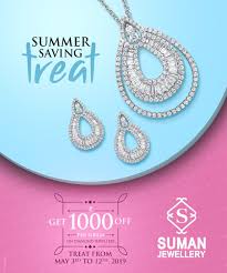 Summer Saving Treat Get Inr 1000 Off Per Sovereign On Gold Jewellery Treat From 3rd May To 12th May 2019 At Suman Summer Savings Diamond Jewelry Jewelry