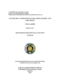 Lihat review dan informasi gaji perusahaan di indonesia yang ditulis oleh staff dan mantan staff. Analisis Biaya Operasional Pada Aroma Bakery Dan Cake Medan