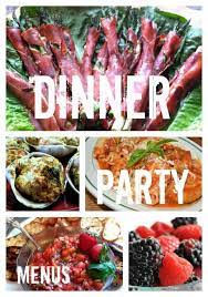 Dinner Party Recipes Easy Dinner Party Recipes Dinner Party Summer Dinner Party Menu